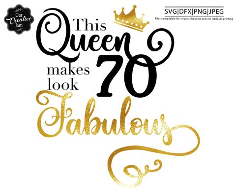 This Queen Makes 70 Look Fabulous Svg70 And Fabulous Svg70th Birthday Svg For Women70th