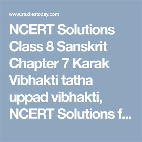 Ncert Solutions Class 8 Sanskrit Chapter 7 Karak Vibhakti Tatha Uppad Vibhakti Ncert Solutions