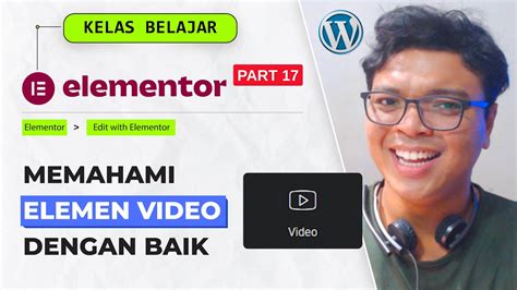 PART 17 Yang Penting Dari Elemen Video Di Elementor WordPress