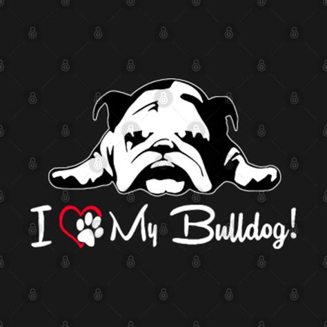 English Bulldog T I Love My Bulldog Heart And Paw Dog English