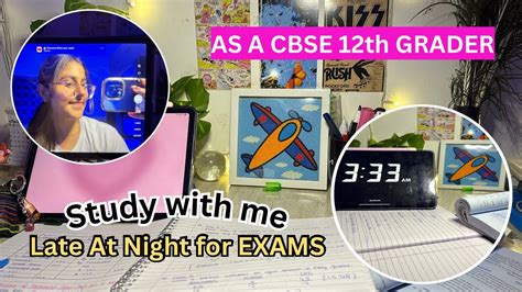 STUDY WITH ME FOR EXAMS LATE AT NIGHT CBSE 12th GRADER