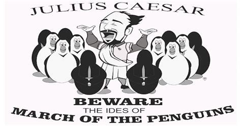 Caesar Beware The Ides Of March Of The Penguins Indiegogo