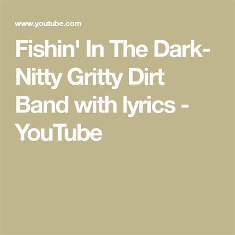 Fishin' In The Dark- Nitty Gritty Dirt Band with lyrics - YouTube ...