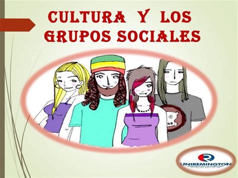 Cultura Y Grupos Sociales