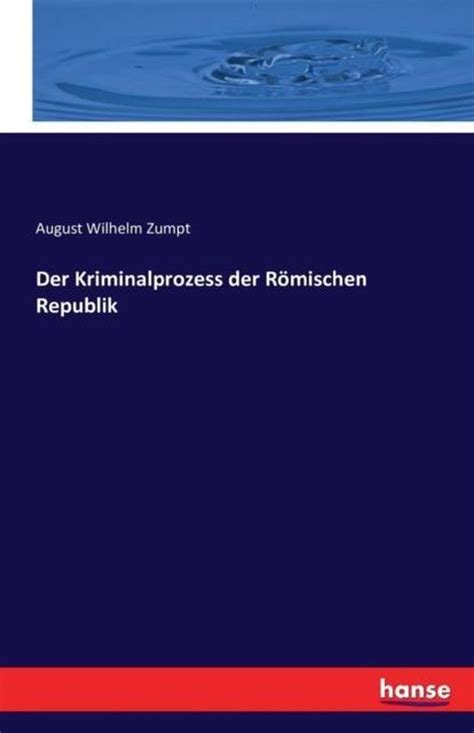 Der Kriminalprozess Der R Mischen Republik 9783742808189 August