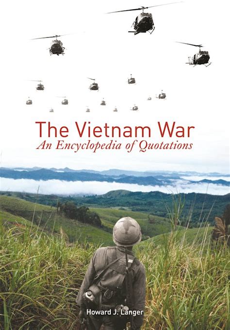 The Vietnam War: An Encyclopedia of Quotations: Howard J. Langer: Greenwood