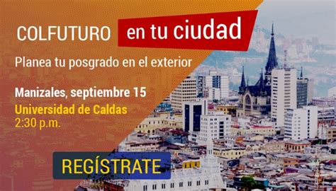 Colfuturo En Tu Ciudad Oportunidades De Becas Para Estudios En El