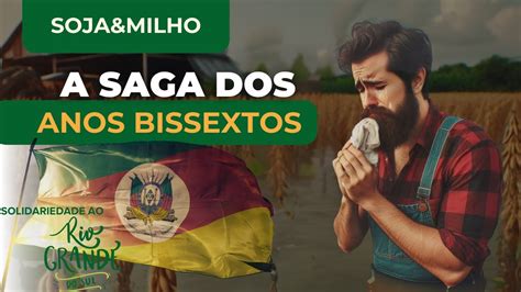 SOJA MILHO A Saga Dos Anos Bisextos Solidariedade E Perspectivas