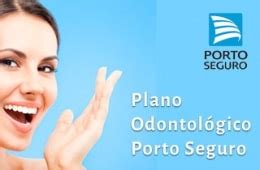 Plano odontológico Porto Seguro Saúde Porto Odonto Planos de Saúde SP