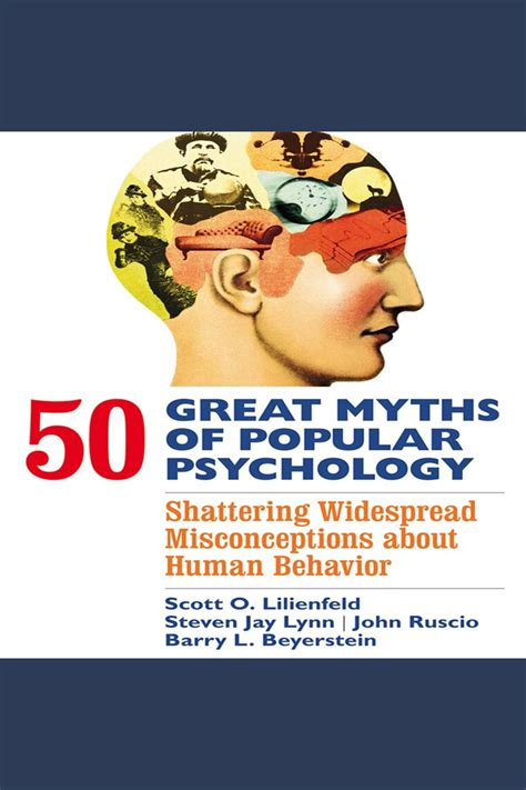 50 Great Myths Of Popular Psychology By Scott O Lilienfeld Steven Jay