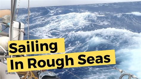 Sailing In Rough Seas 16 Squalls Two Knock Down S 60 Knot Winds