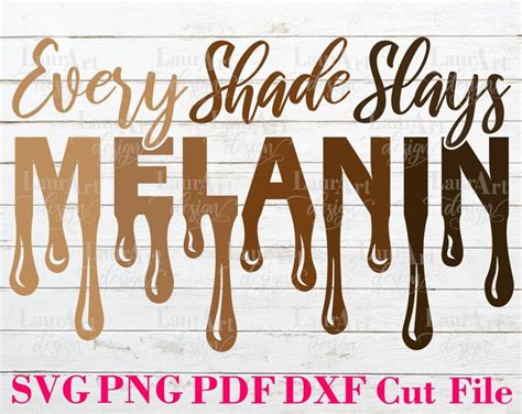 Melanin Svg Every Shade Slays Vector Blm Coffee Chocolate Ebony Cocoa