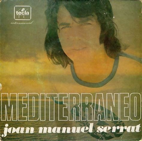 Mediterraneo Álbum De Joan Manuel Serrat Letras Mus Br