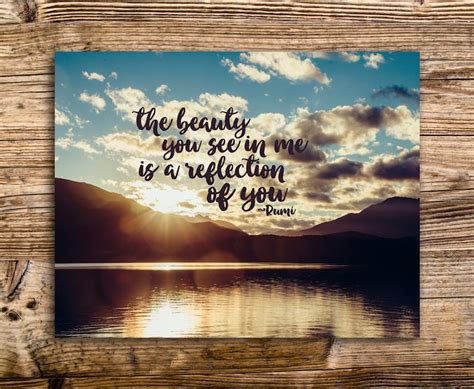 Rumi Quote The Beauty You See In Me Is A Reflection Of You Etsy