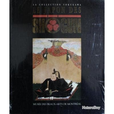 Livre La Collection Tokugawa Le Japon Des Shogun Autres Livres K