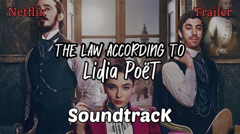 The Law According To Lidia Poet Soundtrack Netflix Film Youtube