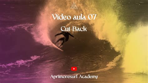 AprimoreSurf Vídeo Aula 07 Cut Back Yago Dora Lucas Silveira