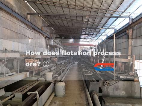 How does flotation process ore? - Knowledge - Xi'an Desen Mining Machinery Equipment Co.,Ltd