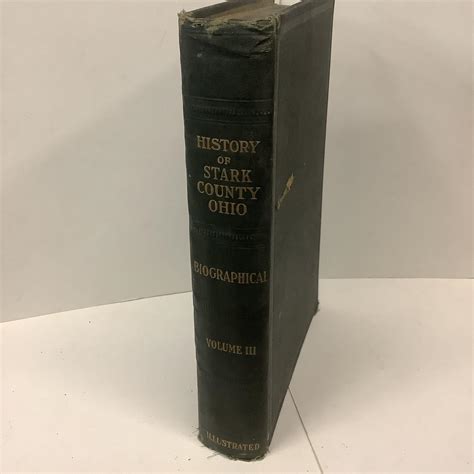 History of Stark County Ohio, Vol. 3: Fair 4To Hardcover (1928 ...