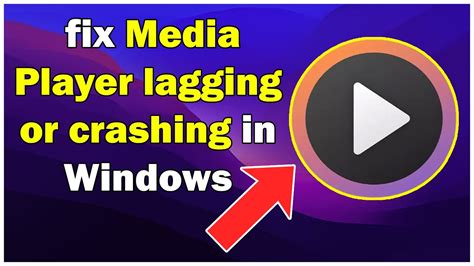 How To Fix Media Player Lagging Or Crashing In Windows 10 Or 11 YouTube