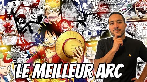 QUEL EST LE MEILLEUR ARC DE ONE PIECE YouTube