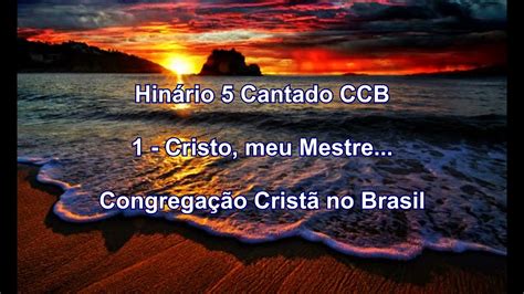 Hin Rio Ccb Cantado Hino Cristo Meu Mestre Congrega O