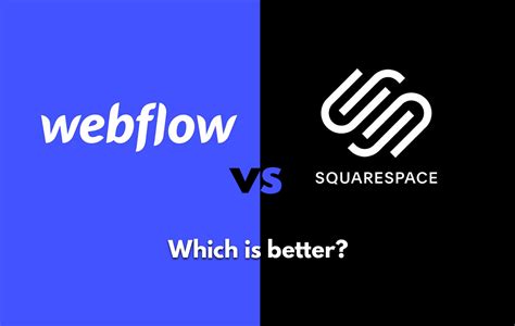 Webflow Vs Squarespace A Battle Of Website Builders For