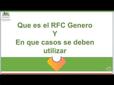 Que Es El Rfc Gen Rico Y Como Utilizarlo En Facturas Youtube