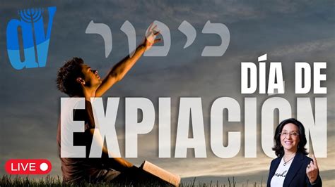 Especial de YOM KIPPUR Día de Expiación y el YESHÚA nuestro SUMO