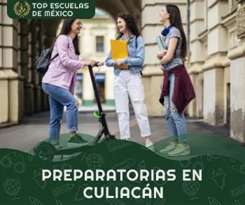 Las Mejores Preparatorias En Culiac N