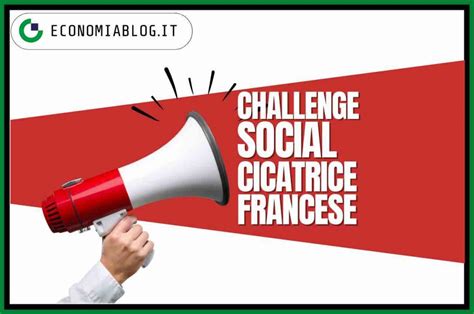 Cicatrice Francese Attenzione Alla Nuova Challenge Che Corre Sui