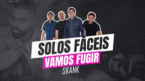 Como tocar o solo da música Vamos Fugir da versão do Skank