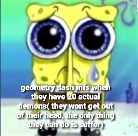 geometry dash : r/distressingmemes