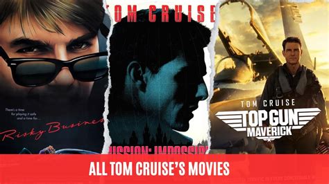 All Tom Cruise Movies Actor S Full Filmography List Youtube