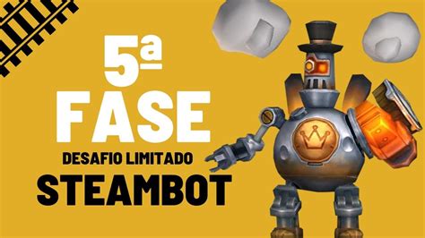 Steambot Desafio Limitado Fase 5 Lords Mobile YouTube