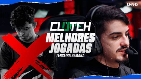 Melhores jogadas da terceira semana do CLUTCH DRAFT5 Notícias e