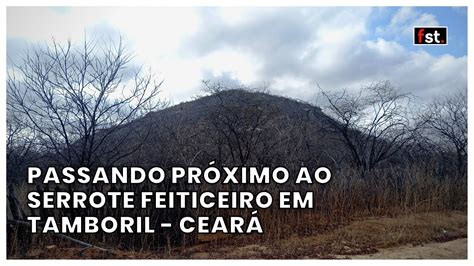 Passando Próximo Ao Serrote Feiticeiro na Cidade de Tamboril Ceará