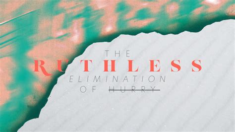 Message: "Ruthless Elimination of Hurry - Week 3" from Dave Jane ...