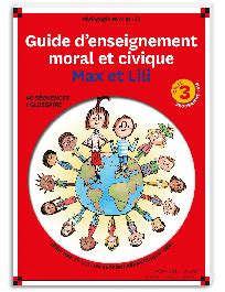 EMC Guide D Enseignement Moral Et Civique Max Et Lili Cycle 3 Max Et