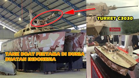 TERBARU X18 TANK BOAT ANTASENA BUATAN INDONESIA AKAN DIPASANG TURRET