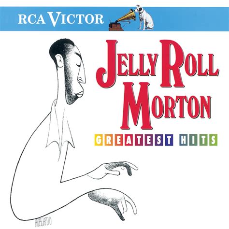 ‎greatest Hits Jelly Roll Morton의 앨범 Apple Music