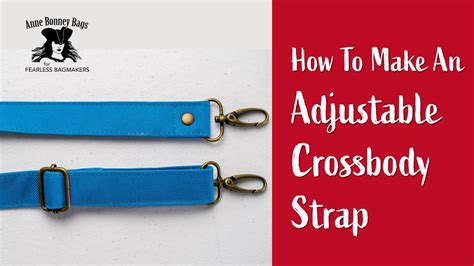 How To Make An Adjustable Crossbody Or Shoulder Strap Beginner