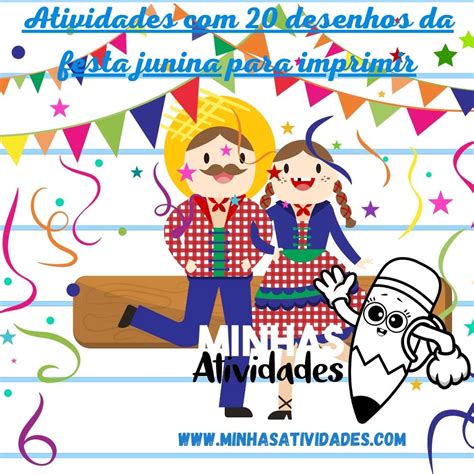 Atividades 20 Desenhos Da Festa Junina Para Imprimir