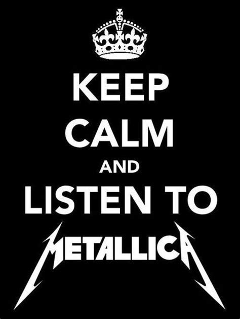 Keep Calm Metallica Frases De Metallica Carteles De Rock Imagenes