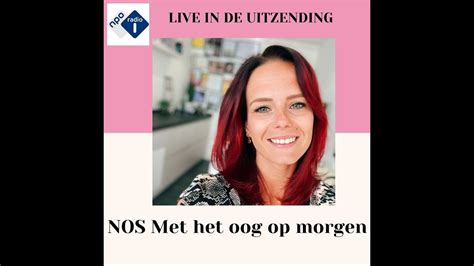 Live In De Uitzending 05 05 2020 NOS Met Het Oog Op Morgen NPO Radio 1