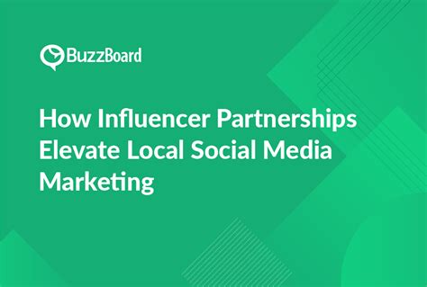 Influencer Partnerships Elevate Local Social Media Marketing