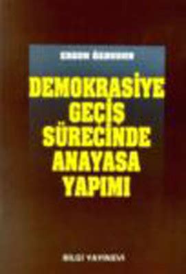 Demokrasiye Geçiş Sürecimde Anayasa Yapımı Prof Dr Ergun Özbudun