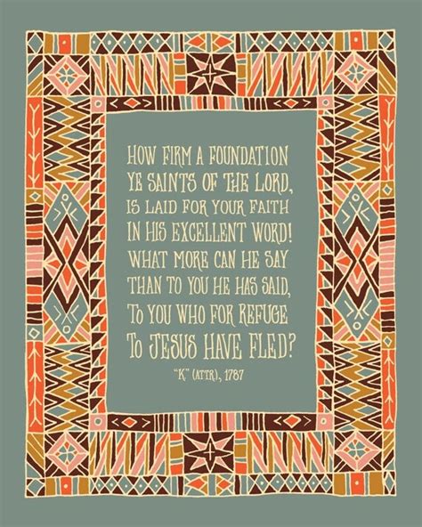 How Firm A Foundation Ye Saints Of The Lord Art Print