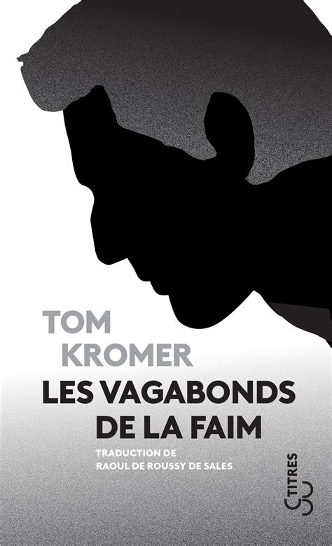 Les Vagabonds De La Faim By Tom Kromer Goodreads