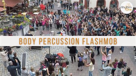 Body Percussion Flashmob Richard Filz Youtube